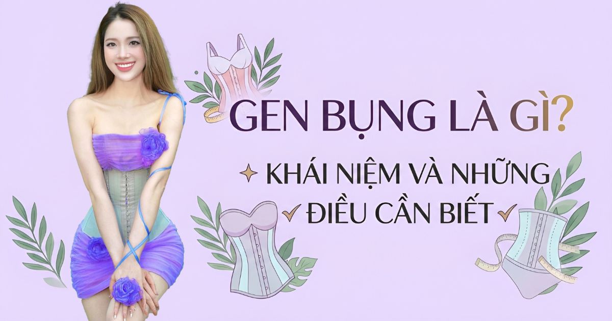 Gen Bụng Là Gì?